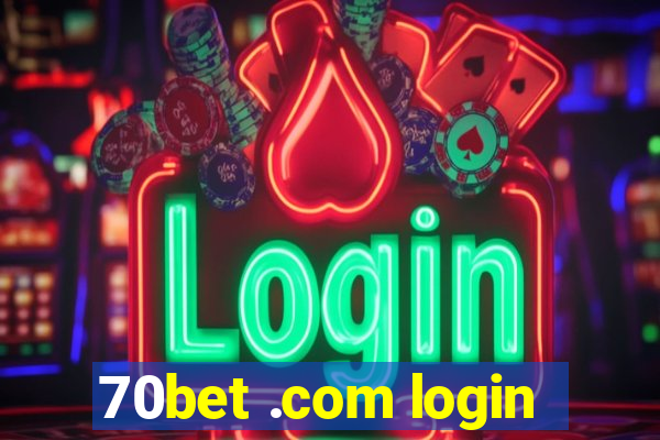 70bet .com login